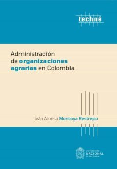 administracion de organizaciones agrarias en colombia (ebook)-9789587948578