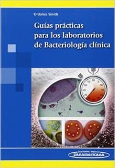 guias practicas para los laboratorios de bacteriología clinica-margaret ordoñez smith de danies-9789588443478