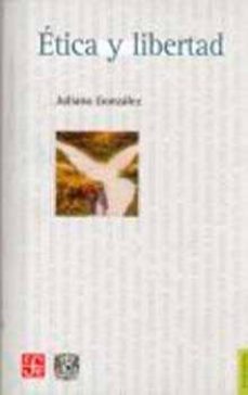 etica y libertad (2ª ed.)-juliana gonzalez v.-9789681654078