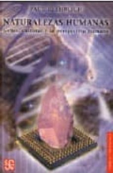 naturalezas humanas. genes, cultura y la perspectiva humana-9789681675578
