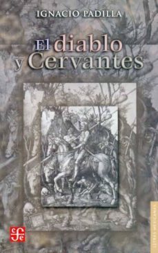 el diablo y cervantes-ignacio padilla-9789681677978