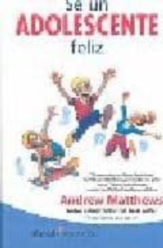 se un adolescente feliz-andrew matthews-9789681909178