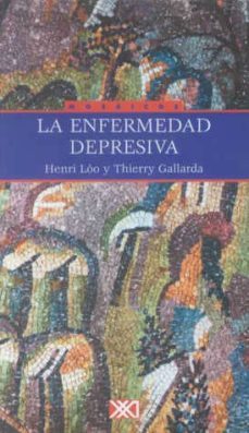 la enfermedad depresiva-henri loo-thierry gallarda-9789682323478