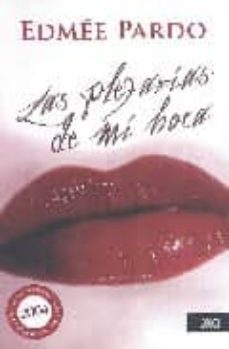las plegarias de mi boca (premio internacional de narrativa 2004)-9789682325878