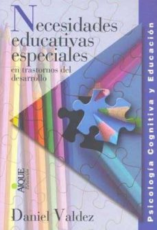 necesidades educativas especiales en trastornos del desarrollo-daniel (comp.) valdez-9789870600978