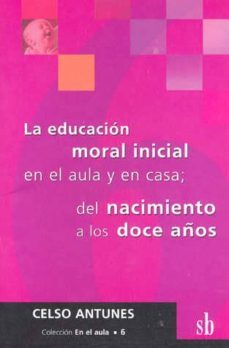 la educacion moral inicial en el aula y en casa-9789871007578