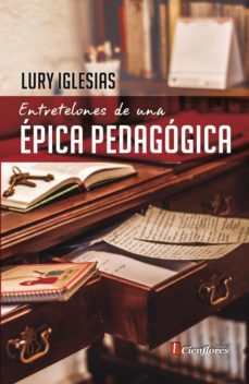 entretelones de una epica pedagogica (ebook)-lury iglesias-9789874039378