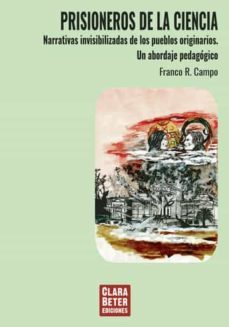 prisioneros de la ciencia-franco r. campo campo-9789874167378