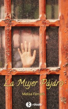 la mujer pajaro (ebook)-melisa belen ferraris-9789874763778
