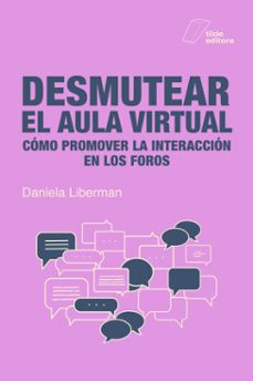 desmutear el aula virtual (ebook)-daniela liberman-9789874823878