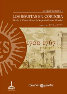 los jesuitas en cordoba. tomo iii: 1700-1767 (ebook)-joaquín gracia s. j.-9789876266178