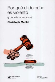 por que el derecho es violento-christoph menke-9789876299978