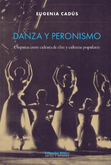 danza y peronismo (ebook)-eugenia cadus-9789876918978