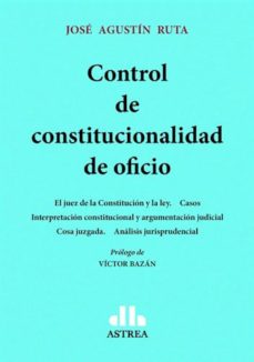 control de constitucionalidad de oficio-jose agustin ruta-9789877061178