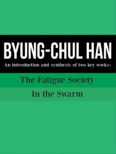 byung chul han: an introduction and synthesis of two key works (ebook)-byung chul han-9789877449778