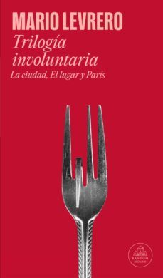 trilogia involuntaria (la ciudad | el lugar | paris) (ebook)-mario levrero-9789877692778