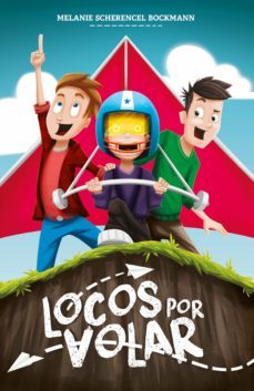 locos por volar (ebook)-melanie scherencel bockmann-9789877982978