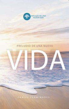 preludio de una nueva vida (ebook)-daniel ferminades-9789878037578