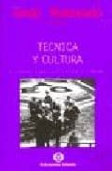 tecnica y cultura: el debate aleman entre bismarck y weimar-9789879393178