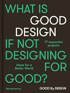 good by design: ideas for a better world-9789887972778