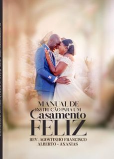 manual de instruço para um casamento feliz (ebook)-rev. agostinho francisco alberto - ananias-9789893372678