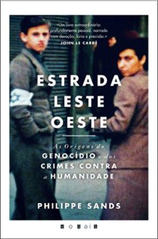 estrada leste-oeste: as origens do genocidio e dos crimes contra a humanidade (ebook)-philippe sands-9789896238278