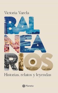 balnearios. historias, relatos y leyendas (ebook)-victoria varela-9789915674278
