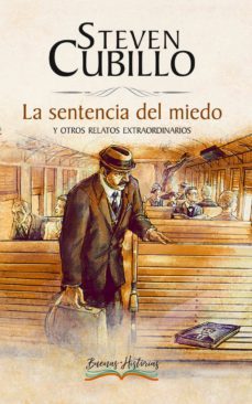 la sentencia del miedo y otros relatos extraordinarios-steven cubillo-9789930539378
