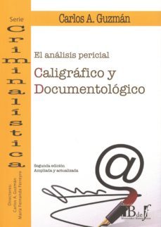 el analisis pericial caligrafico y documentologico-carlos a. guzman-9789974708778