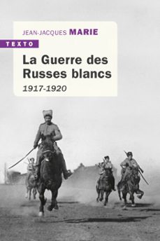 la guerre des russes blancs (ebook)-jean jacques marie-9791021042278