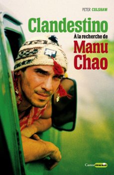 clandestino. a la recherche de manu chao (ebook)-peter culshaw-9791027804078