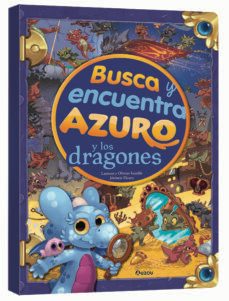 busca y encuentra gigante azuro y los dragones-laurent souille-olivier souille-9791039533478