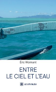 entre le ciel et l’eau (ebook)-éric woimant-9791044048578