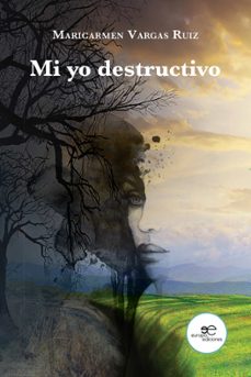 mi yo destructivo-maricarmen vargas ruiz-9791220129978