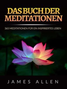 das buch der meditationen (ubersetzt) (ebook)-james allen-9791221341478