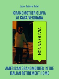 grandmother olivia at casa verdiana (ebook)-9791221489378