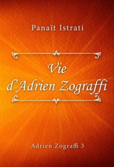 vie dadrien zograffi (ebook)-panait istrati-9791222005478