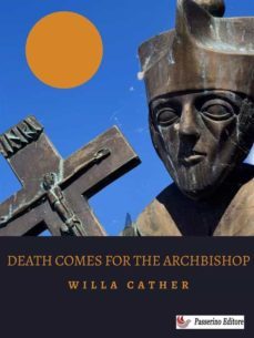 death comes for the archbishop (ebook)-willa cather-9791222063478