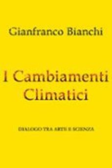 i cambiamenti climatici-gianfranco bianchi-9791223989678
