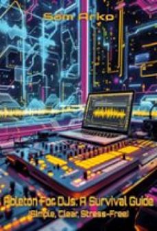 ableton for djs: a survival guide-9791224472278