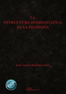 la estructura homeostatica de la filosofia-jose carlos muinelo cobo-9791370064778