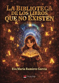 la biblioteca de los libros que no existen-eva maria ramirez garcia-9791370356378