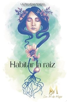 habitar la raiz-laura mena penedo-9791387615178