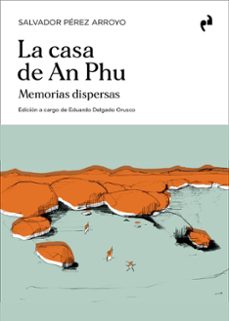 la casa de an phu. memorias dispersas-salvador perez arroyo-9791387634278