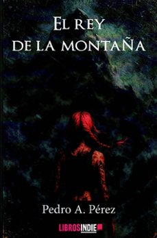 el rey de la montaña-pedro a. perez-9791387659578
