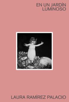 un jardin luminoso-laura ramirez palacio-9791387694678