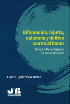 difamacion, injuria, calumnia y delitos contra el honor-gianni egidio piva torres-9791387828578