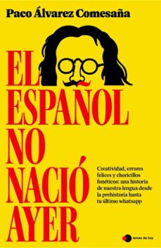 el español no nacio ayer (ebook)-paco álvarez comesaña-9791387869878