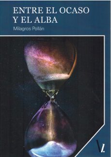entre el ocaso y el alba-milagros pollan-9791387908478