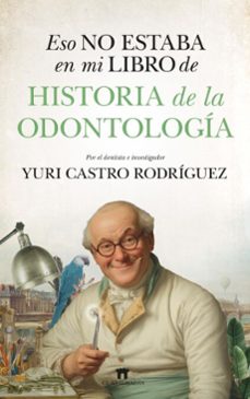 eso no estaba en mi libro de historia de la odontología (ebook)-9791387941178